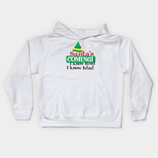 Santa is Coming, I know him! I know him! Kids Hoodie